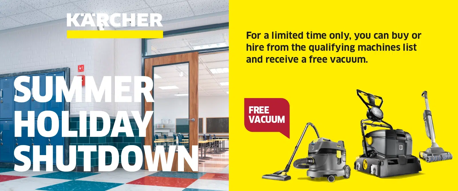 Bright advertisement featuring Kärcher's "Summer Holiday Shutdown" promotion. The left side shows the title in large text over a school hallway with lockers and a partially open classroom door. The right side promotes a free vacuum offer with images of various Kärcher cleaning machines.